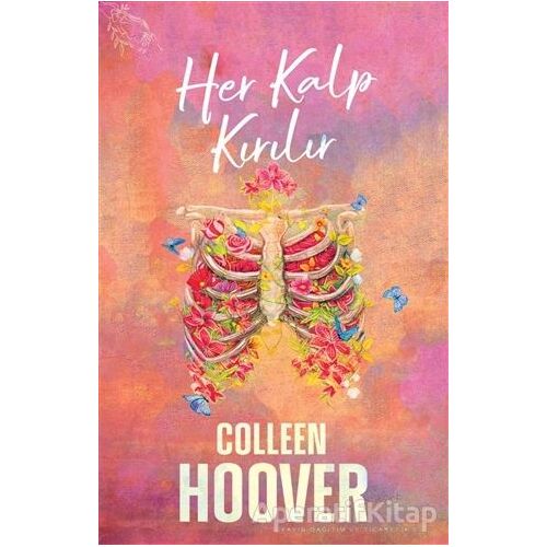 Her Kalp Kırılır - Colleen Hoover - Ephesus Yayınları