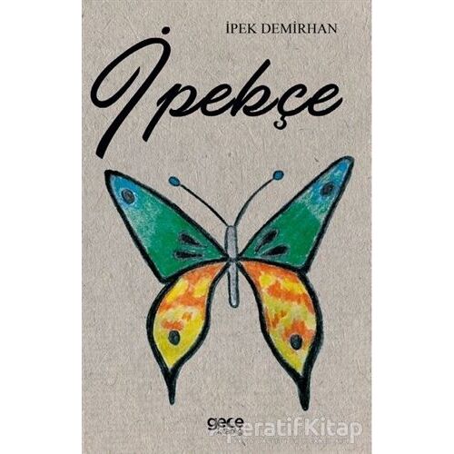 İpekçe - İpek Demirhan - Gece Kitaplığı