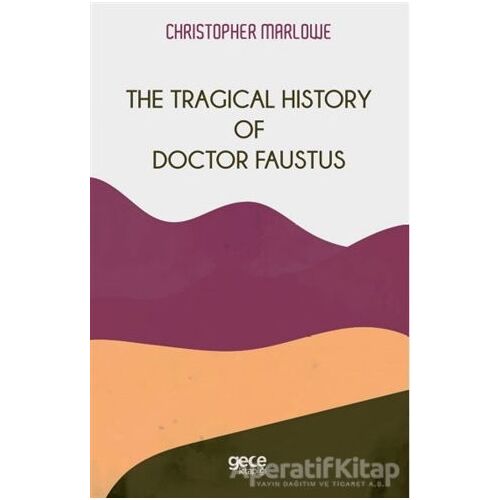 The Tragical History Of Doctor Faustus - Christopher Marlowe - Gece Kitaplığı