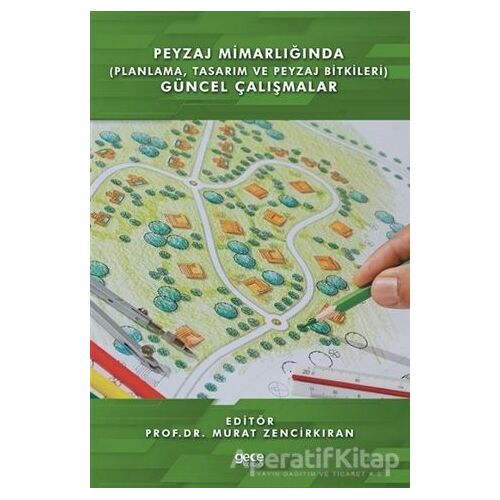 Peyzaj Mimarlığında (Planlama,Tasarım ve Peyzaj Bitkileri) Güncel Çalışmalar