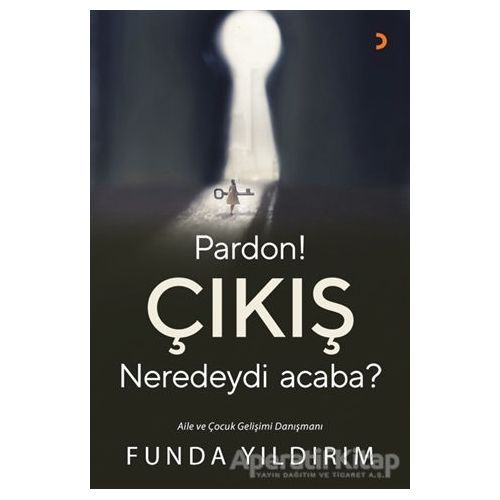 Pardon! Çıkış Neredeydi Acaba? - Funda Yıldırım - Cinius Yayınları