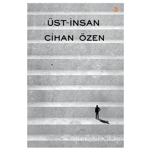 Üst-İnsan - Cihan Özen - Cinius Yayınları