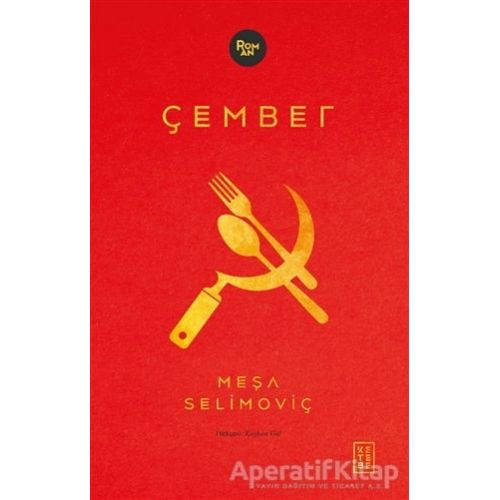 Çember - Meşa Selimoviç - Ketebe Yayınları