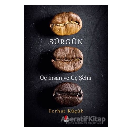 Sürgün - Ferhat Küçük - Kapı Yayınları