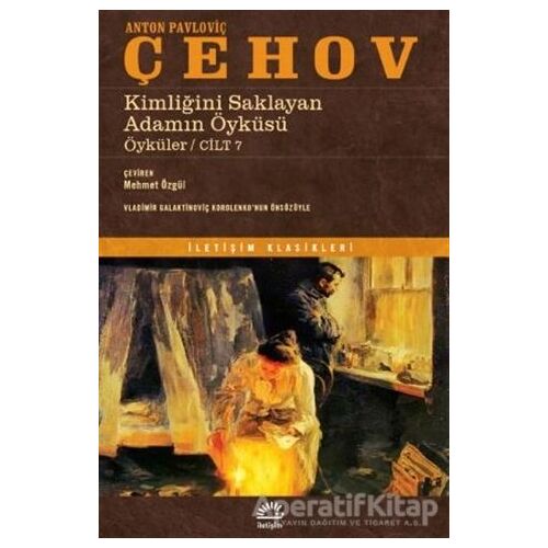 Kimliğini Saklayan Adamın Öyküsü - Anton Pavloviç Çehov - İletişim Yayınevi