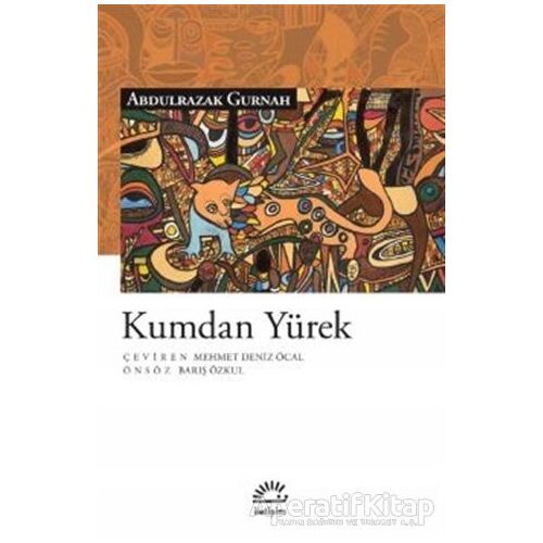 Kumdan Yürek - Abdulrazak Gurnah - İletişim Yayınevi