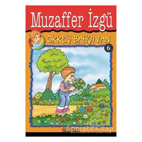 Ökkeş Bahçıvan 6 - Muzaffer İzgü - Özyürek Yayınları