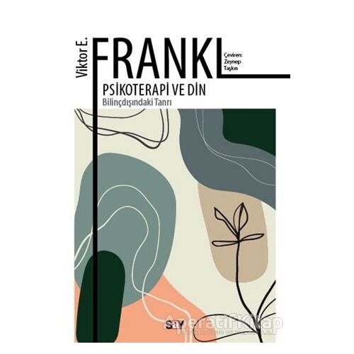 Psikoterapi ve Din - Viktor E. Frankl - Say Yayınları