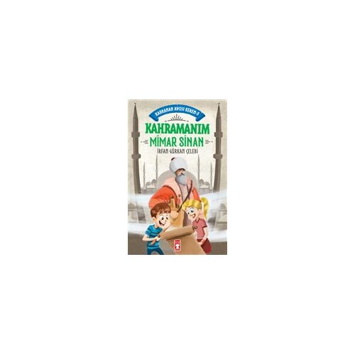 Kahramanım Mimar Sinan - Kahraman Avcısı Kerem 3 - İrfan Gürkan Çelebi - Genç Timaş
