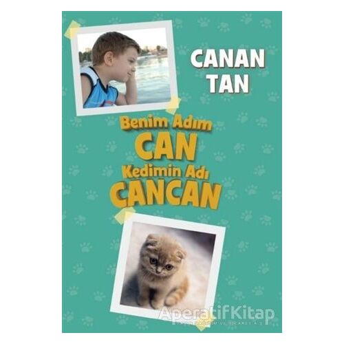 Benim Adım Can Kedimin Adı Cancan - Canan Tan - Doğan Kitap