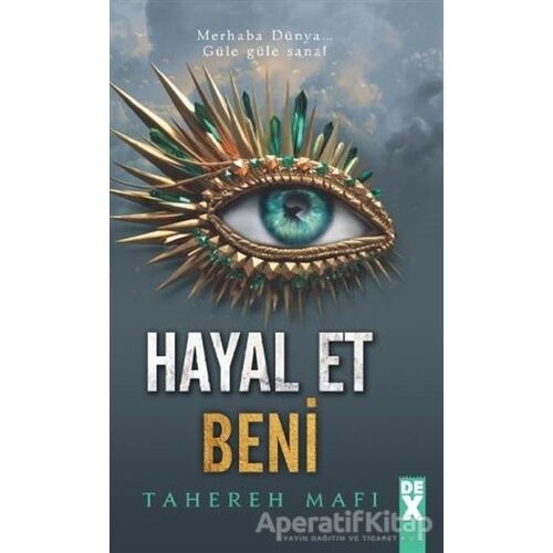 Hayal Et Beni - Tahereh Mafi - Dex Yayınevi