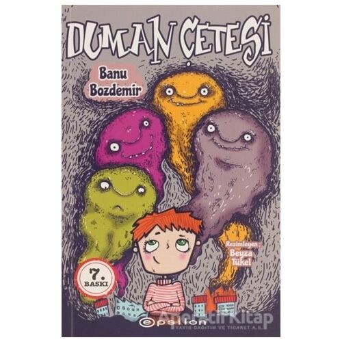 Duman Çetesi - Banu Bozdemir - Epsilon Yayınevi