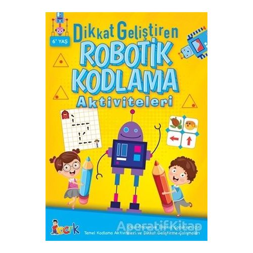 Dikkat Geliştiren Robotik Kodlama Aktiviteleri - Kolektif - Bıcırık Yayınları