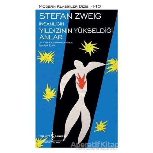İnsanlığın Yıldızının Yükseldiği Anlar (Şömizli) - Stefan Zweig - İş Bankası Kültür Yayınları