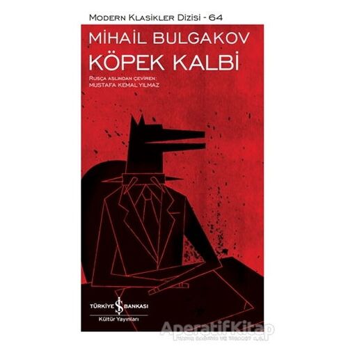 Köpek Kalbi (Şömizli) - Mihail Afanasyeviç Bulgakov - İş Bankası Kültür Yayınları