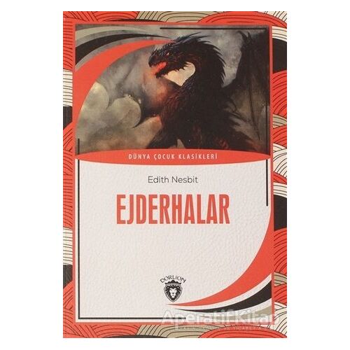 Ejderhalar - Edith Nesbit - Dorlion Yayınları