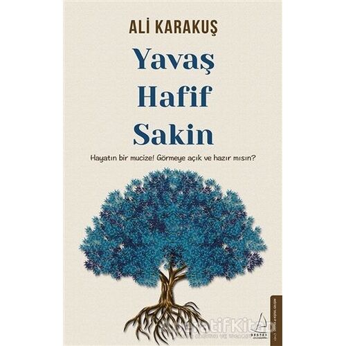 Yavaş Hafif Sakin - Ali Karakuş - Destek Yayınları