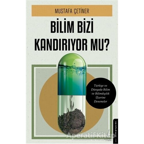 Bilim Bizi Kandırıyor mu? - Mustafa Çetiner - Destek Yayınları