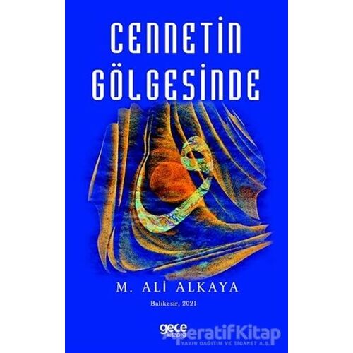 Cennetin Gölgesinde - M. Ali Alkaya - Gece Kitaplığı