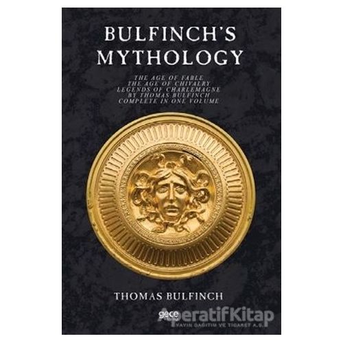 Bulfinch’s Mythology - Thomas Bulfinch - Gece Kitaplığı