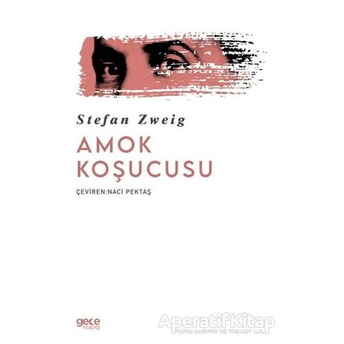 Amok Koşucusu - Stefan Zweig - Gece Kitaplığı