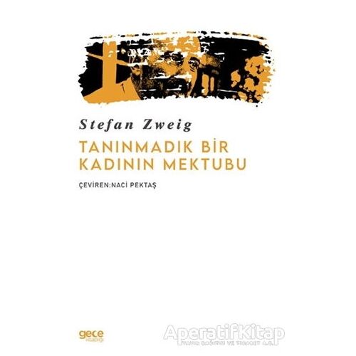 Tanınmadık Bir Kadının Mektubu - Stefan Zweig - Gece Kitaplığı