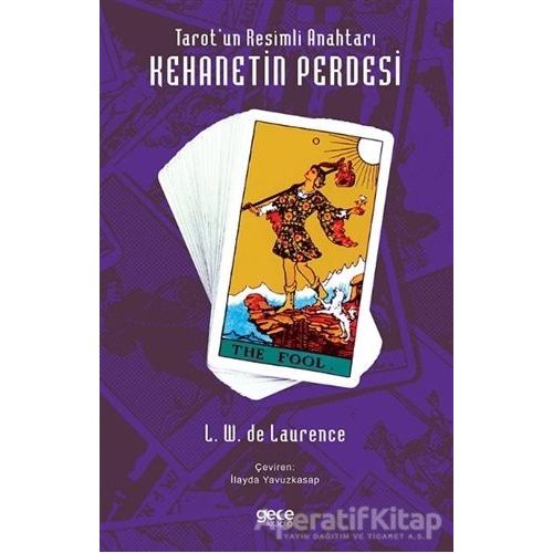 Tarot’un Resimli Anahtarı - Kehanetin Perdesi - L. W. De Laurence - Gece Kitaplığı