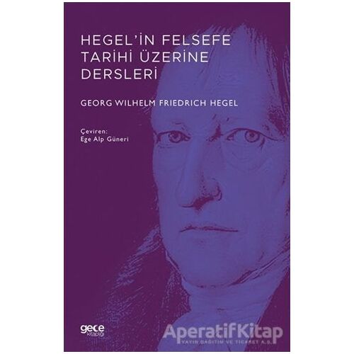 Hegel’in Felsefe Tarihi Üzerine Dersleri - Georg Wilhelm Friedrich Hegel - Gece Kitaplığı