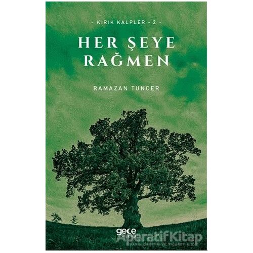 Her Şeye Rağmen - Ramazan Tuncer - Gece Kitaplığı