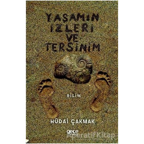 Yaşamın İzleri ve Tersinim - Hüdai Çakmak - Gece Kitaplığı