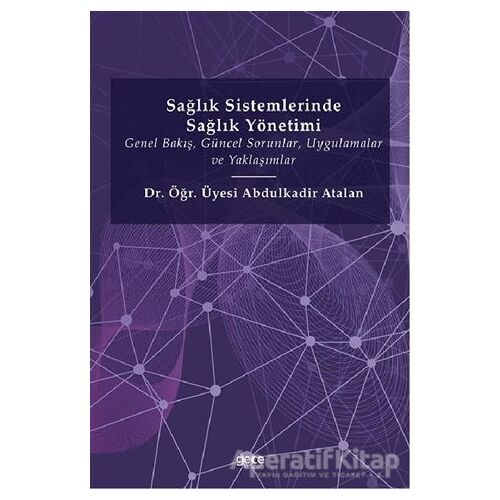 Sağlık Sistemlerinde Sağlık Yönetimi - Abdulkadir Atalan - Gece Kitaplığı