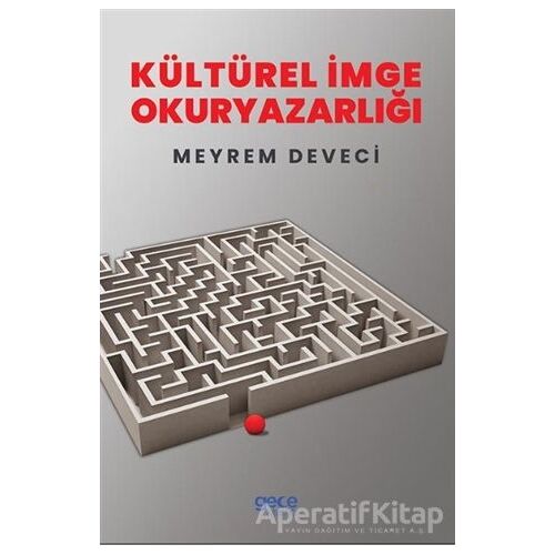 Kültürel İmge Okuryazarlığı - Meyrem Deveci - Gece Kitaplığı