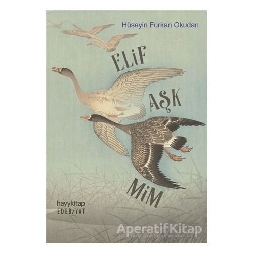 Elif Aşk Mim - Hüseyin Furkan Okudan - Hayykitap