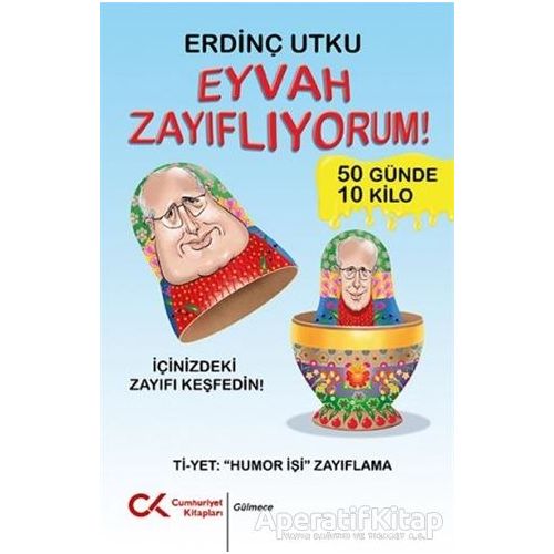 Eyvah Zayıflıyorum! - Erdinç Utku - Cumhuriyet Kitapları