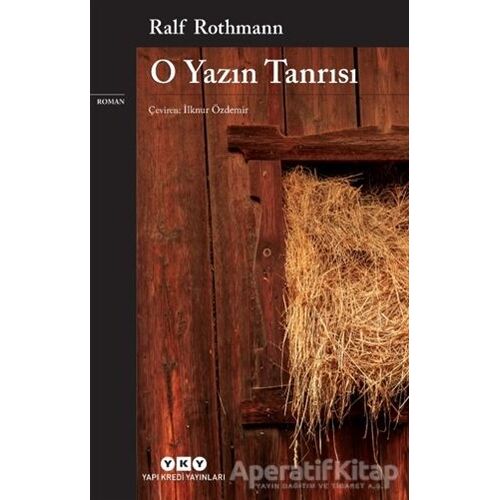 O Yazın Tanrısı - Ralf Rothmann - Yapı Kredi Yayınları