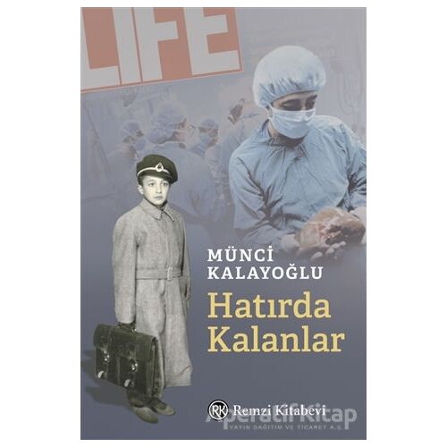 Hatırda Kalanlar - Münci Kalayoğlu - Remzi Kitabevi