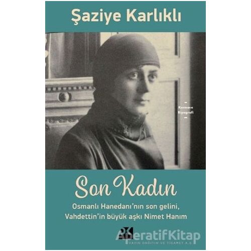 Son Kadın - Şaziye Karlıklı - Doğan Kitap