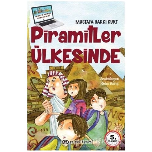 Piramitler Ülkesinde - Mustafa Hakkı Kurt - Epsilon Yayınevi