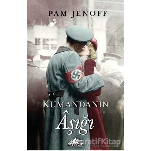 Kumandanın Aşığı - Pam Jenoff - Pegasus Yayınları