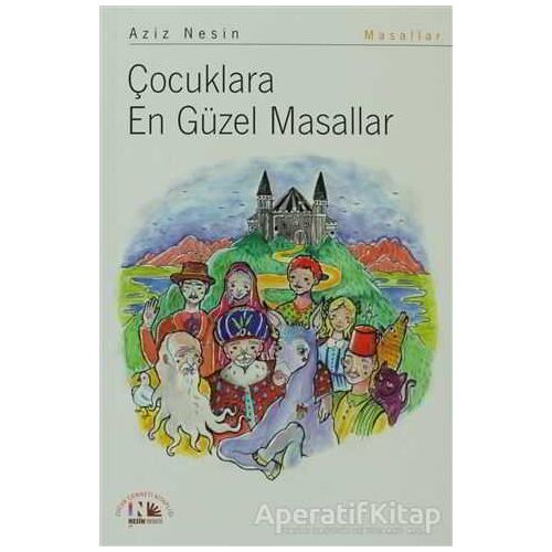 Çocuklara En Güzel Masallar - Aziz Nesin - Nesin Yayınevi