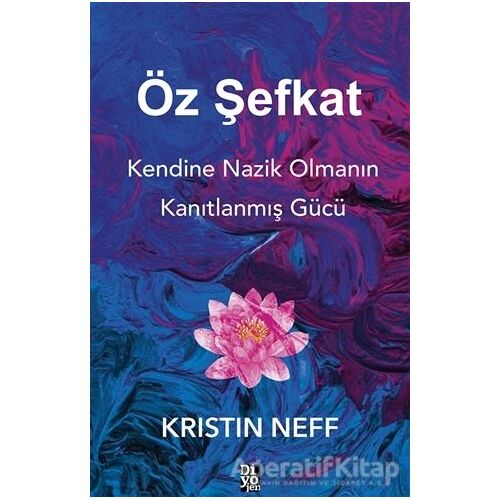 Öz Şefkat - Kristin Neff - Diyojen Yayıncılık