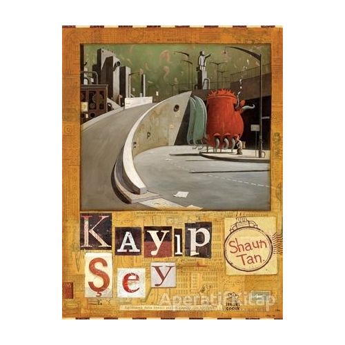 Kayıp Şey - Shaun Tan - İthaki Çocuk Yayınları