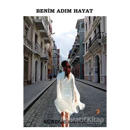 Benim Adım Hayat - Sündüs Şahin - Cinius Yayınları