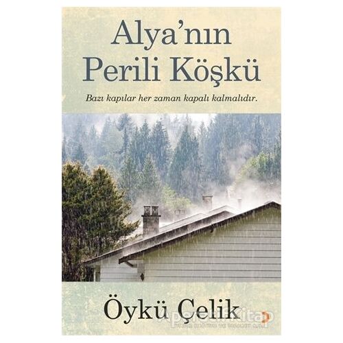 Alya’nın Perili Köşkü - Öykü Çelik - Cinius Yayınları