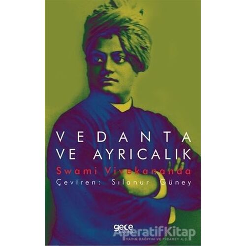 Vedanta ve Ayrıcalık - Swami Vivekananda - Gece Kitaplığı