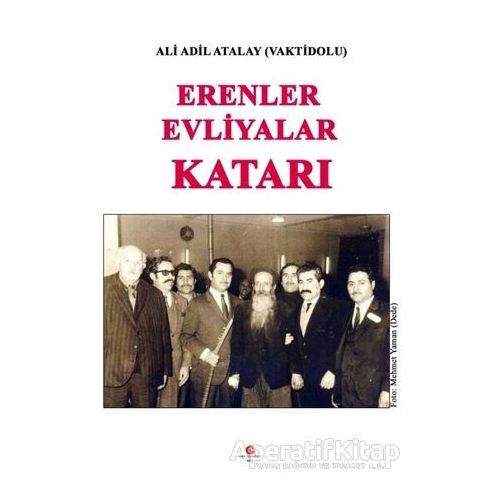 Erenler Evliyalar Katarı - Ali Adil Atalay Vaktidolu - Can Yayınları (Ali Adil Atalay)