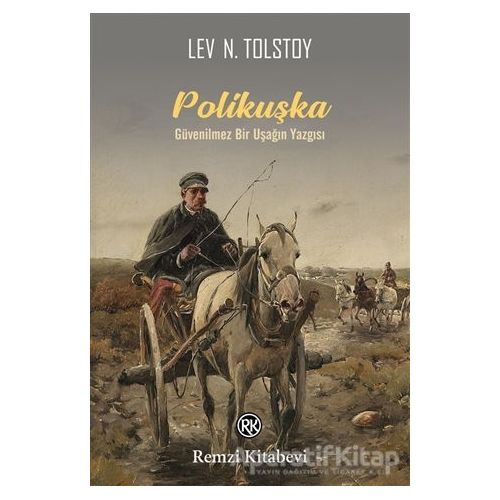 Polikuşka - Lev Nikolayeviç Tolstoy - Remzi Kitabevi