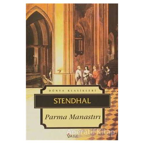 Parma Manastırı - Marie-Henri Beyle Stendhal - İskele Yayıncılık