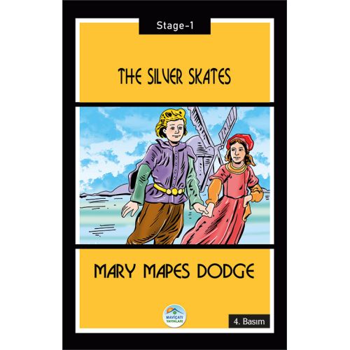 The Silver Skates - Mary Mapes Dodge (Stage-1) - Maviçatı Yayınları