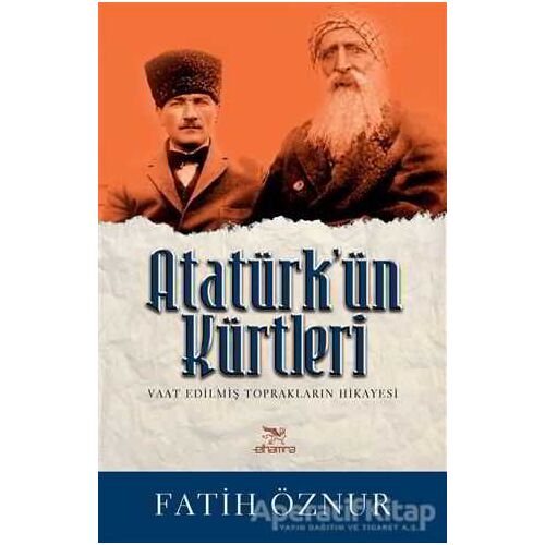 Atatürk’ün Kürtleri - Fatih Öznur - Elhamra Yayınları